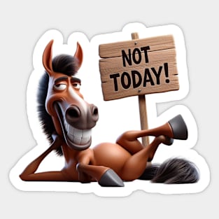 Not Today! Sticker